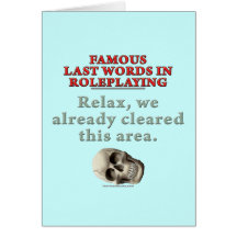 Famous Last Words in Role Playing: Cleared Greeting Cards