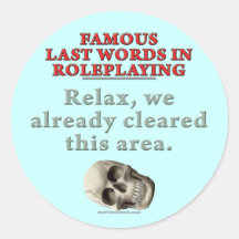 Famous Last Words in Role Playing: Cleared Round Stickers