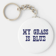 Famous My Grass Is Blue Keychain