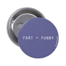 Fart = Funny Pinback Buttons
