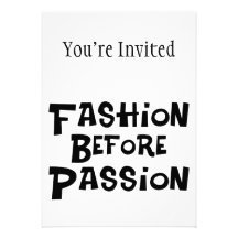 Fashion Before Passion Personalized Invitations