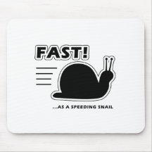 Fast as a speeding snail mousepad