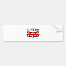 Father-In-Law...Big Deal Bumper Stickers