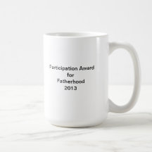 Fatherhood Participation Award Coffee Mugs