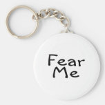 Fear Me Keychains