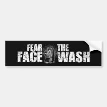 Fear The Face Wash Bumper Sticker