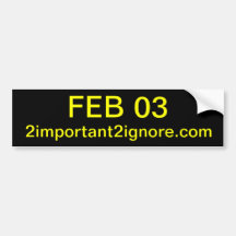 FEB 03 bumper sticker