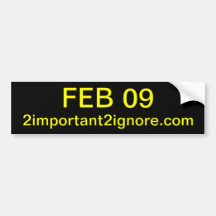 FEB 09 bumper sticker