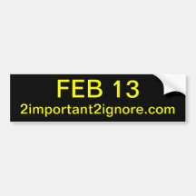 FEB 13 bumper sticker