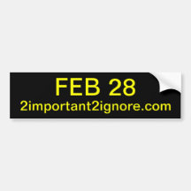 FEB 28 bumper sticker