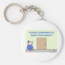 Federal Department of Who's your Daddy? Key Chains
