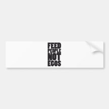 feed people not egos bumper sticker