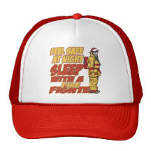 Feel Safe, Sleep with a Firefighter Hat