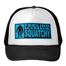 FEELING KINDA SQUATCHY HAT Finding Bigfoot Edition