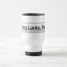 Feeling Lucky, Punk? Coffee Mugs