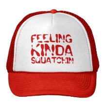 Feeling Squatchy Finding Bigfoot Hats