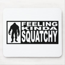 Feeling Squatchy Gear - Finding Bigfoot Mouse Pad