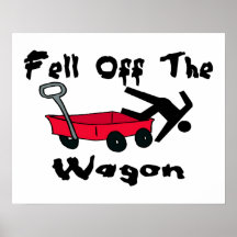 Fell Off The Wagon Print