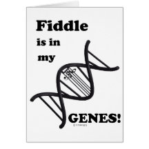 Fiddle Is In My Genes! Greeting Cards