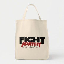 Fight Apathy or don't humour Canvas Bags