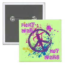 FIGHT WAR, NOT WARS BUTTON
