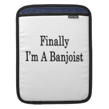 Finally I'm A Banjoist iPad Sleeves