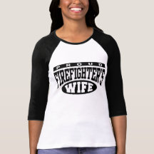 Firefighter's Wife T Shirts