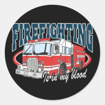 Firefighting is in my Blood Stickers