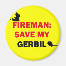 Fireman Save My Gerbil Fridge Magnet