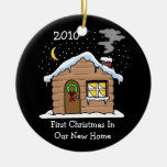 First Christmas In Our New Home 2010 (Cabin) Ornaments