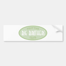 First Time Big Brothers Club (Green) Bumper Stickers