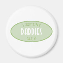 First Time Daddies Club (Green) Magnet