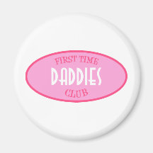 First Time Daddies Club (Pink) Fridge Magnet
