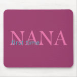 First Time Nana Mouse Pad
