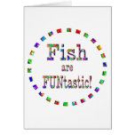 Fish are FUNtastic Greeting Card