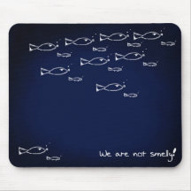 Fish mousepad - We are not smelly