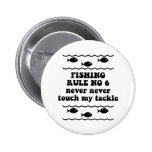 Fishing Rule No 6 Button