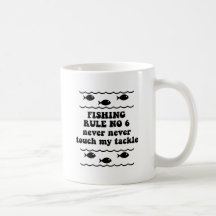Fishing Rule No 6 Coffee Mug