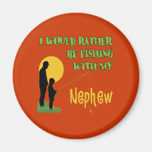 Fishing With My Nephew Refrigerator Magnets