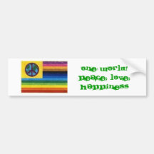  flag, One World!Peace, Love,Happiness Bumper Sticker