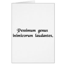 Flatterers are the worst type of enemies greeting cards