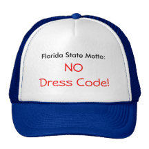 Florida state motto - No Dress Code - CAP Trucker Hats