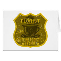 Florist Caffeine Addiction League Greeting Cards