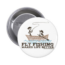 Fly Fishing Makes Life Better Pins