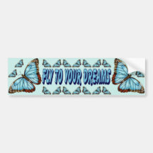 Fly To Your Dreams Bumper Stickers