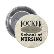 Focker School of Nursing Pinback Button