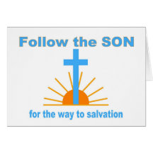 Follow the son for salvation greeting cards