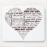 Follow Your Heart Black and White Mousepad