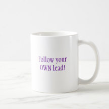 Follow your OWN lead! Mug
