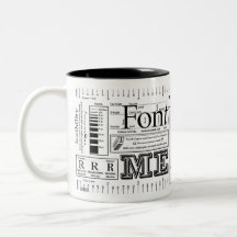 Font Me Typography Coffee Mug